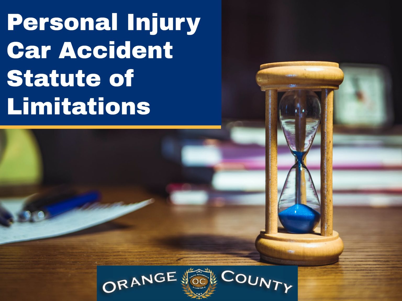 Statute of Limitations In Personal Injury Car Accident Cases In California